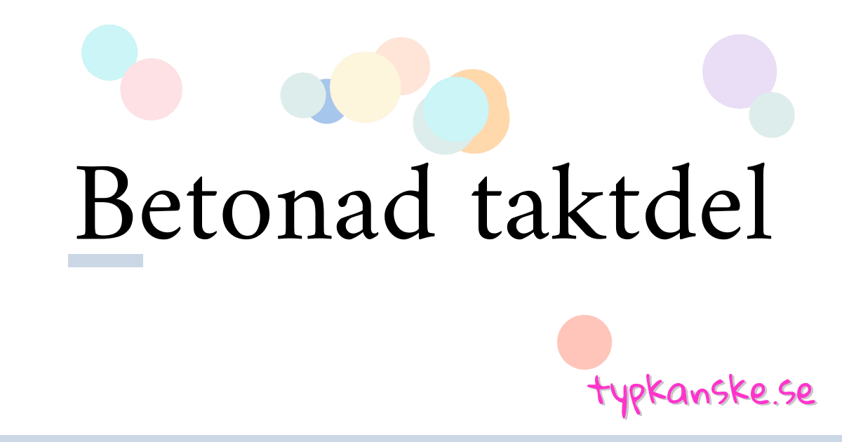 Betonad taktdel synonymer korsord betyder förklaring och användning