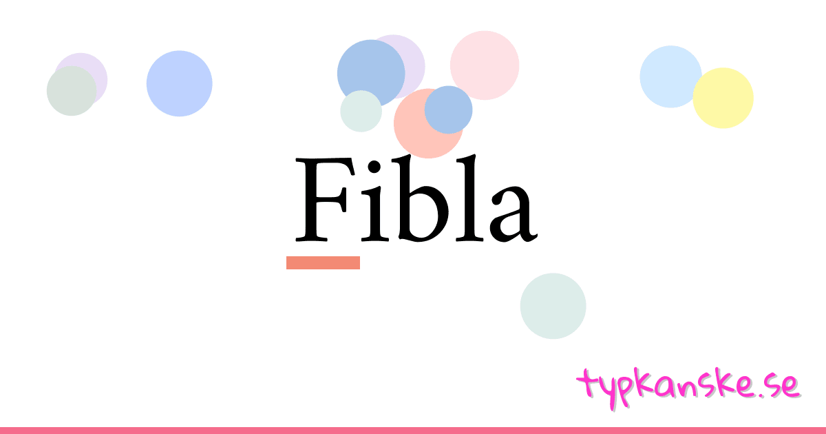 Fibla synonymer korsord betyder förklaring och användning