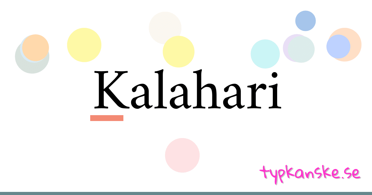 Kalahari synonymer korsord betyder förklaring och användning