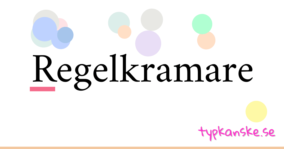 Regelkramare synonymer korsord betyder förklaring och användning