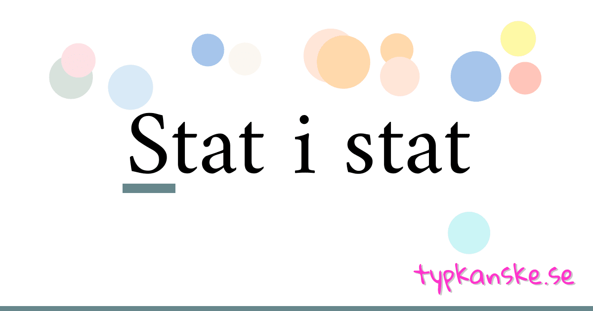 Stat i stat synonymer korsord betyder förklaring och användning