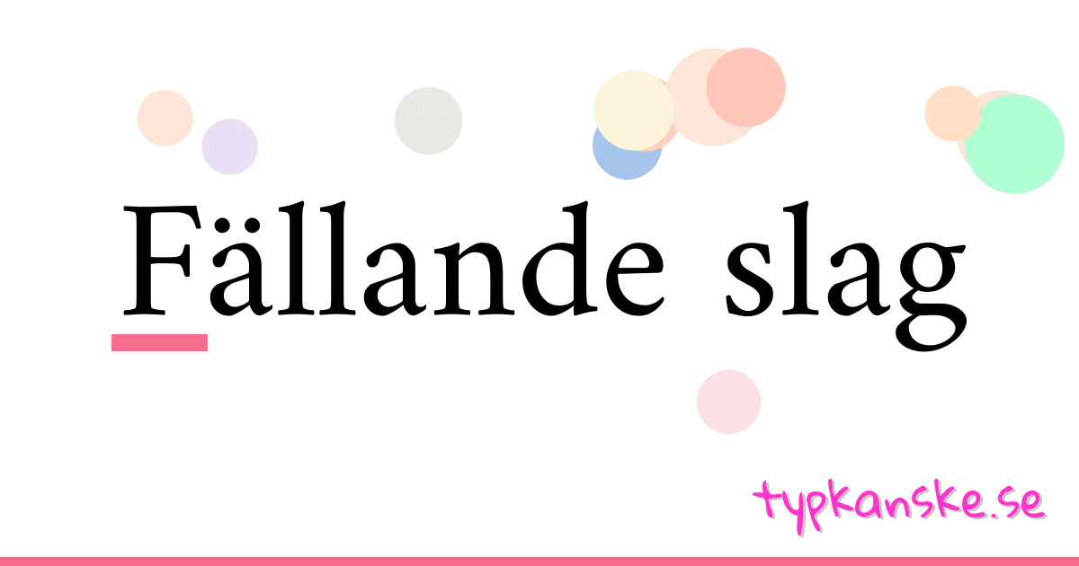 Fällande slag synonymer korsord betyder förklaring och användning