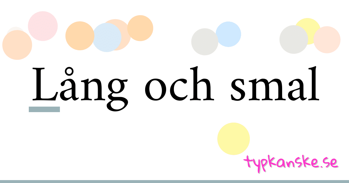 Lång och smal synonymer korsord betyder förklaring och användning