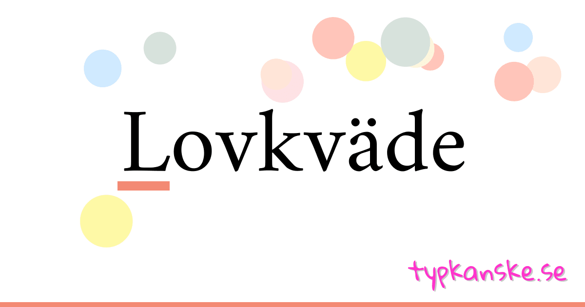 Lovkväde synonymer korsord betyder förklaring och användning