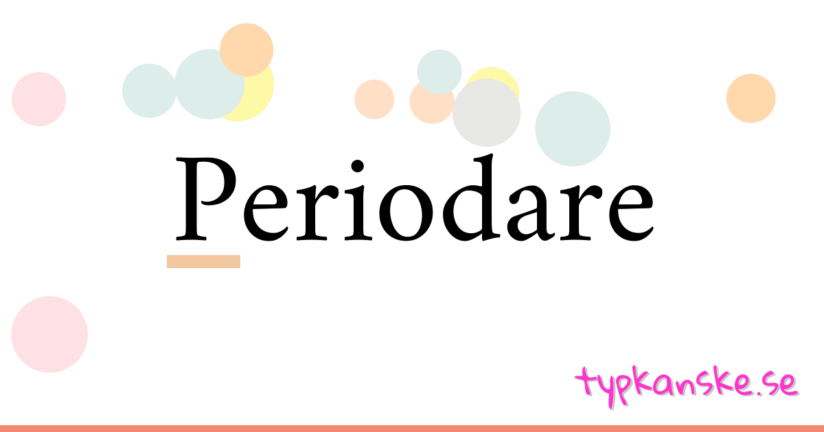Periodare synonymer korsord betyder förklaring och användning
