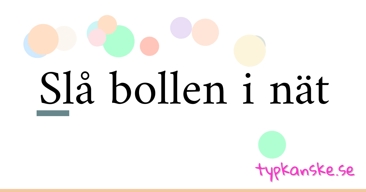 Slå bollen i nät synonymer korsord betyder förklaring och användning