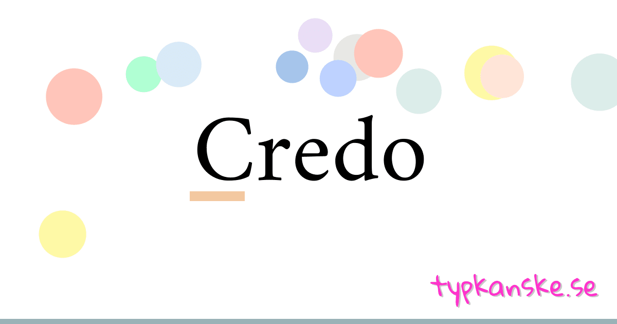 Credo synonymer korsord betyder förklaring och användning