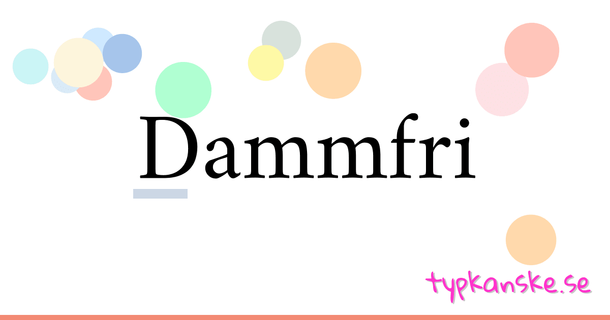 Dammfri synonymer korsord betyder förklaring och användning