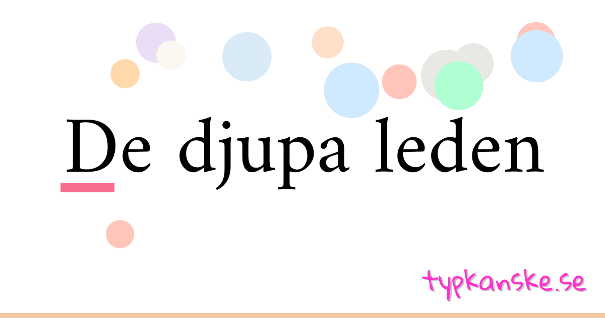 De djupa leden synonymer korsord betyder förklaring och användning