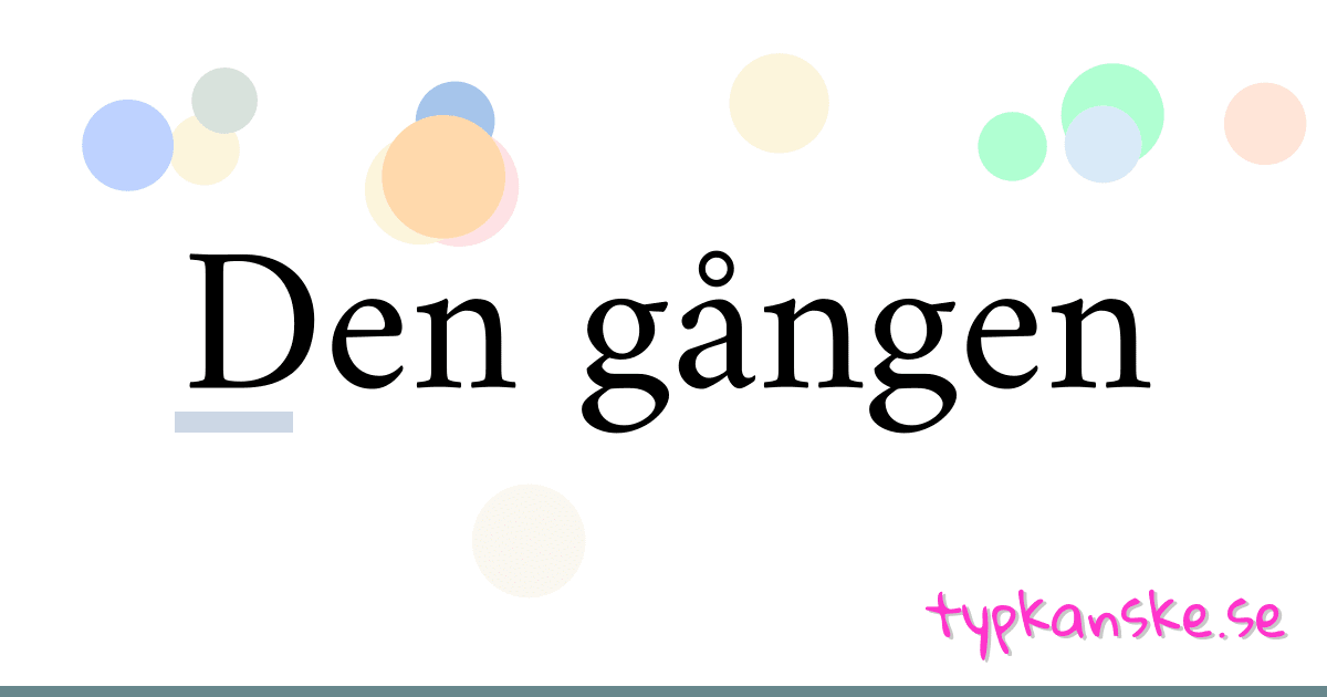 Den gången synonymer korsord betyder förklaring och användning