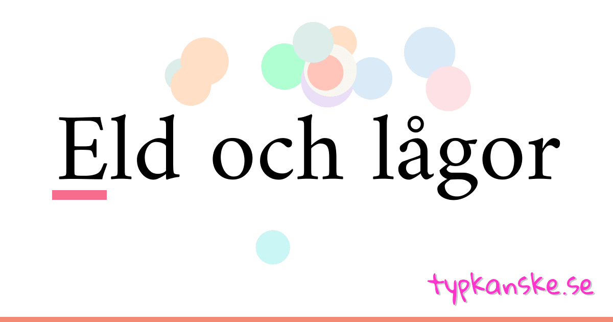 Eld och lågor synonymer korsord betyder förklaring och användning