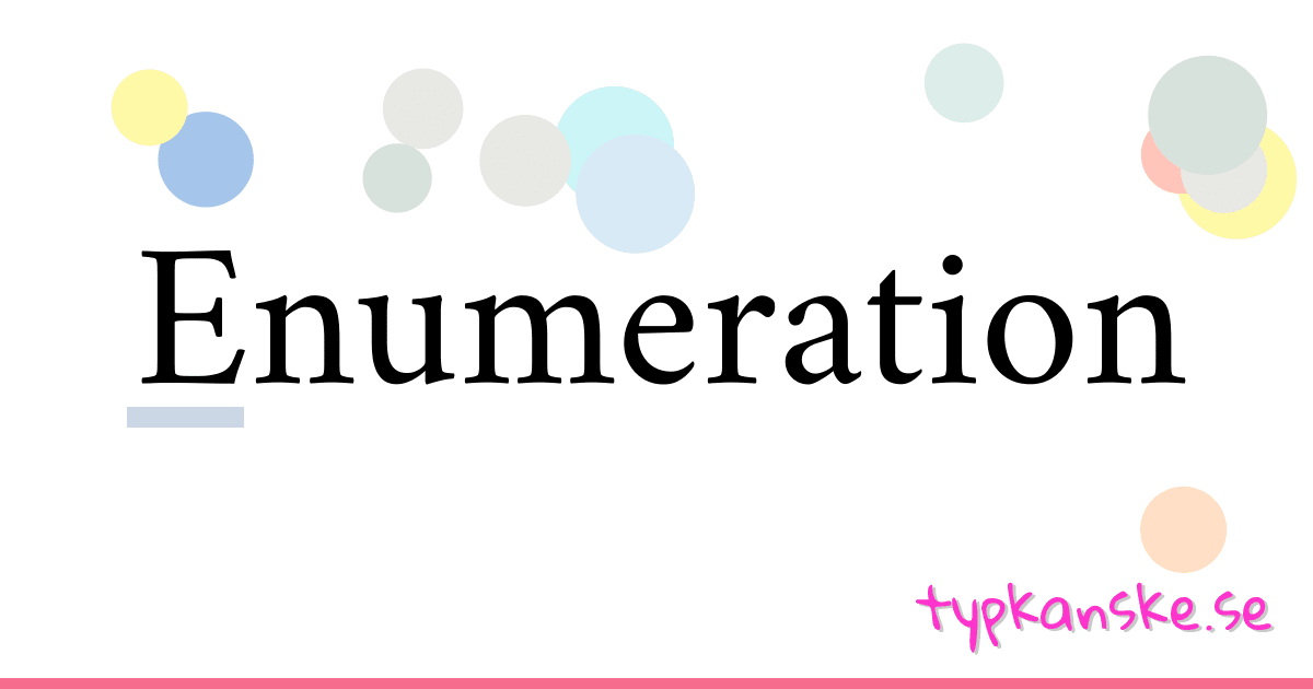 Enumeration synonymer korsord betyder förklaring och användning
