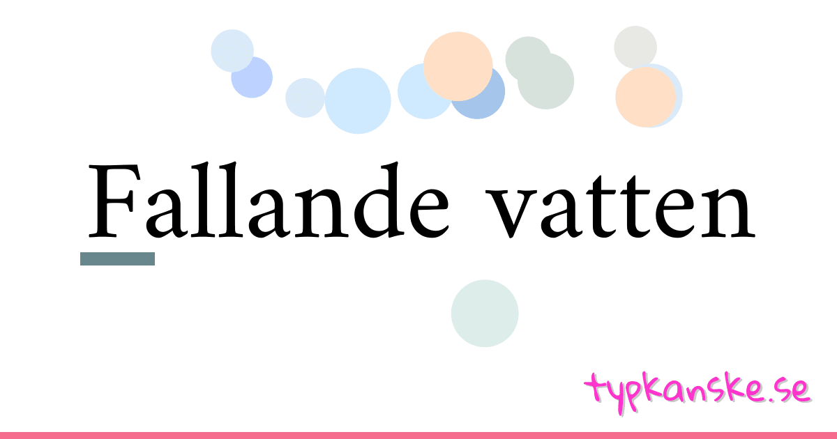 Fallande vatten synonymer korsord betyder förklaring och användning