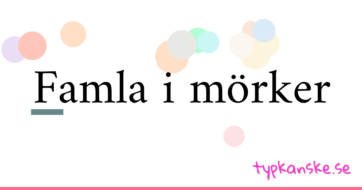 Famla i mörker synonymer korsord betyder förklaring och användning
