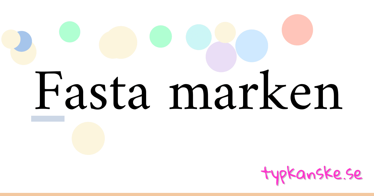 Fasta marken synonymer korsord betyder förklaring och användning