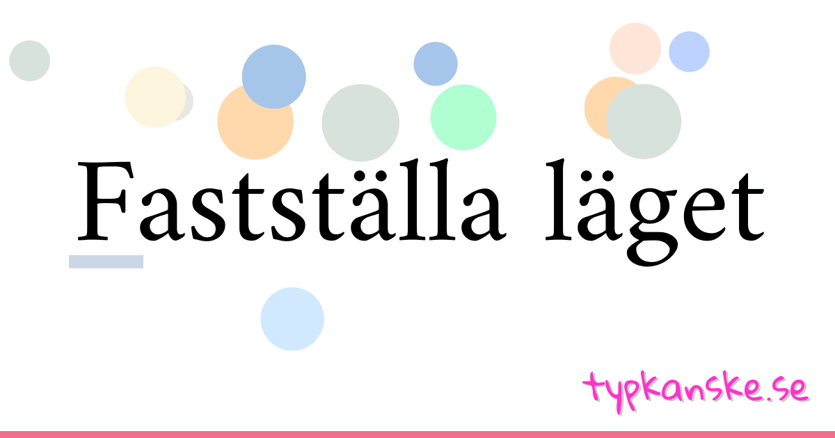 Fastställa läget synonymer korsord betyder förklaring och användning