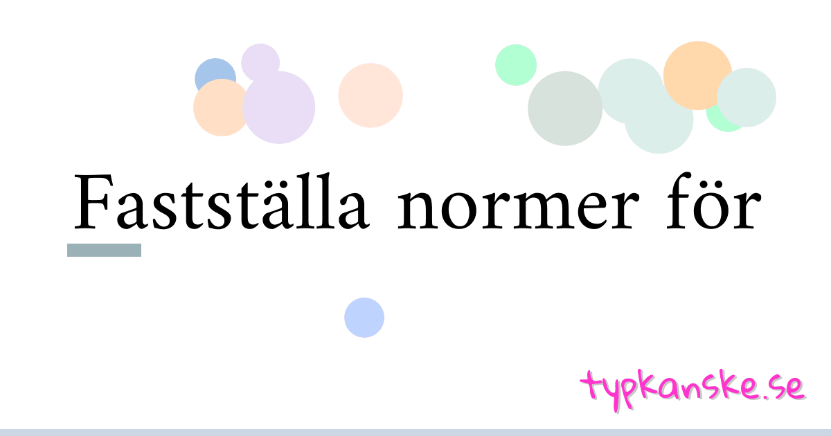 Fastställa normer för synonymer korsord betyder förklaring och användning