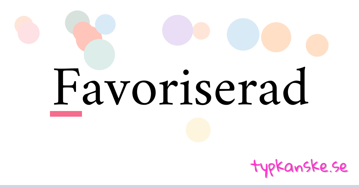 Favoriserad synonymer korsord betyder förklaring och användning