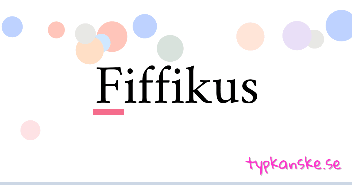 Fiffikus synonymer korsord betyder förklaring och användning