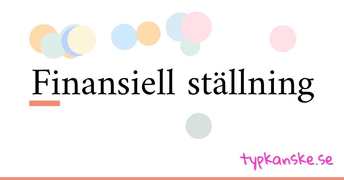 Finansiell ställning synonymer korsord betyder förklaring och användning