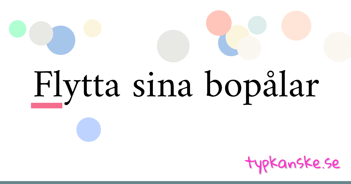 Flytta sina bopålar synonymer korsord betyder förklaring och användning