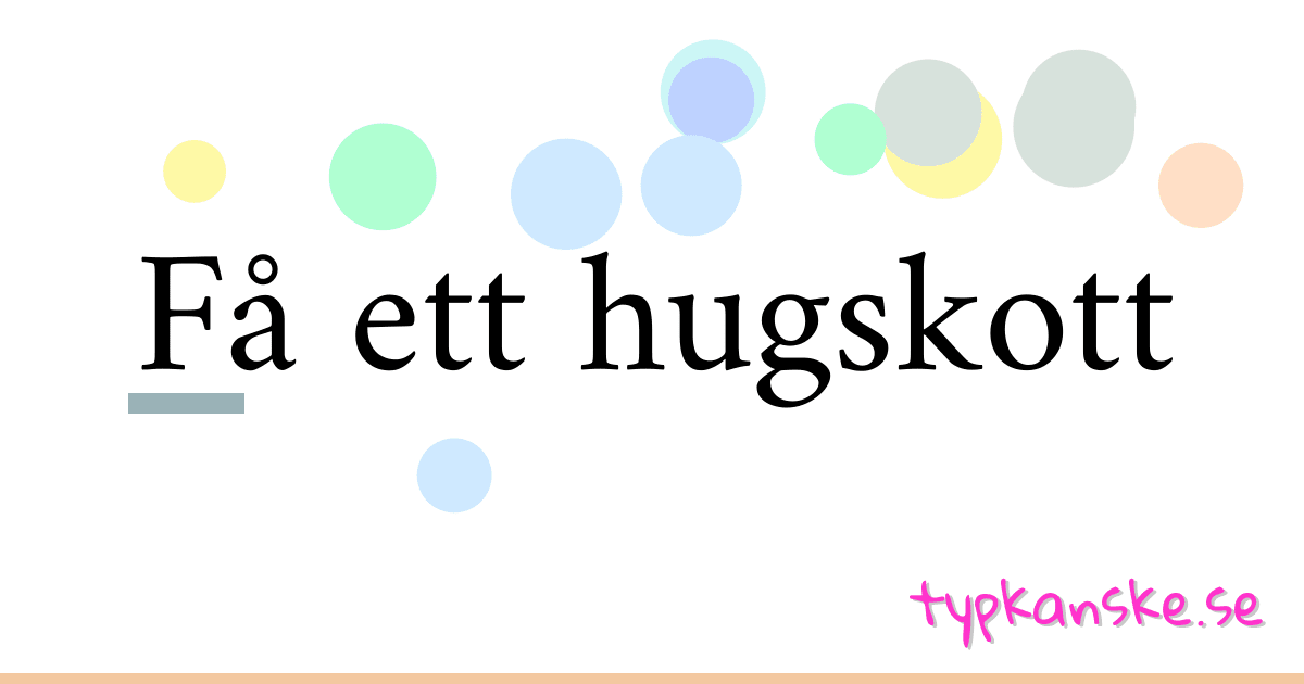 Få ett hugskott synonymer korsord betyder förklaring och användning