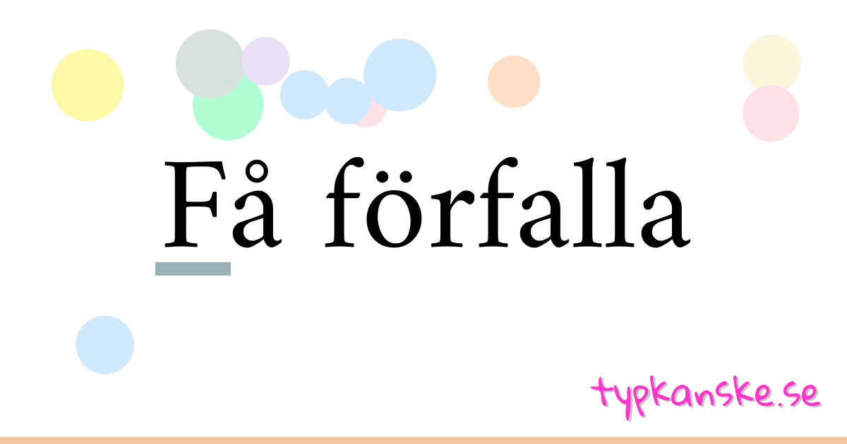 Få förfalla synonymer korsord betyder förklaring och användning