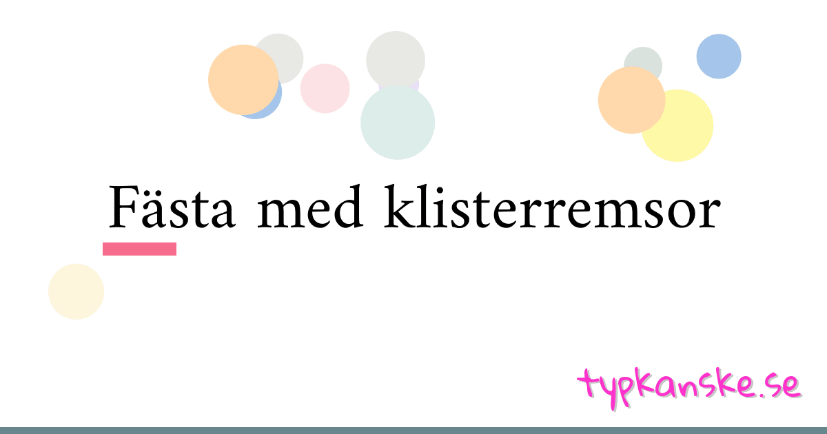 Fästa med klisterremsor synonymer korsord betyder förklaring och användning