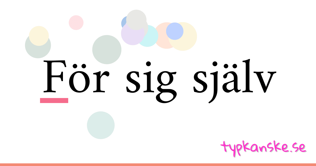 För sig själv synonymer korsord betyder förklaring och användning
