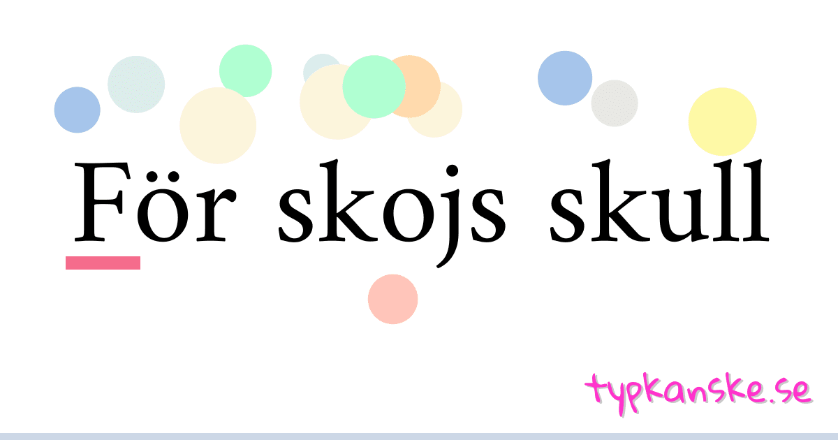 För skojs skull synonymer korsord betyder förklaring och användning