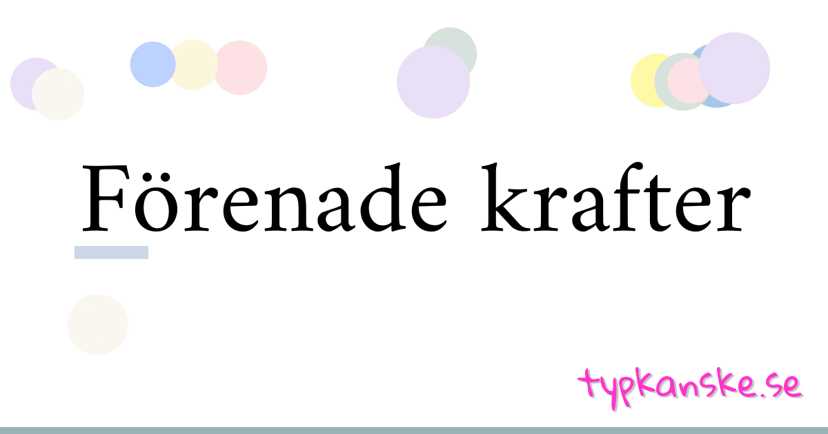 Förenade krafter synonymer korsord betyder förklaring och användning