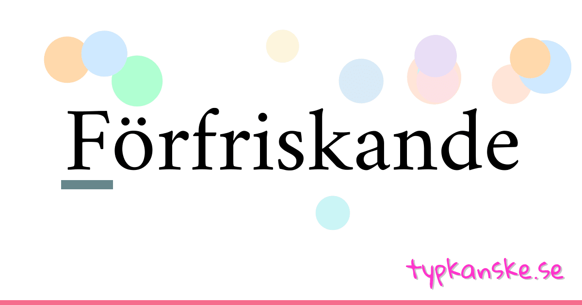 Förfriskande synonymer korsord betyder förklaring och användning