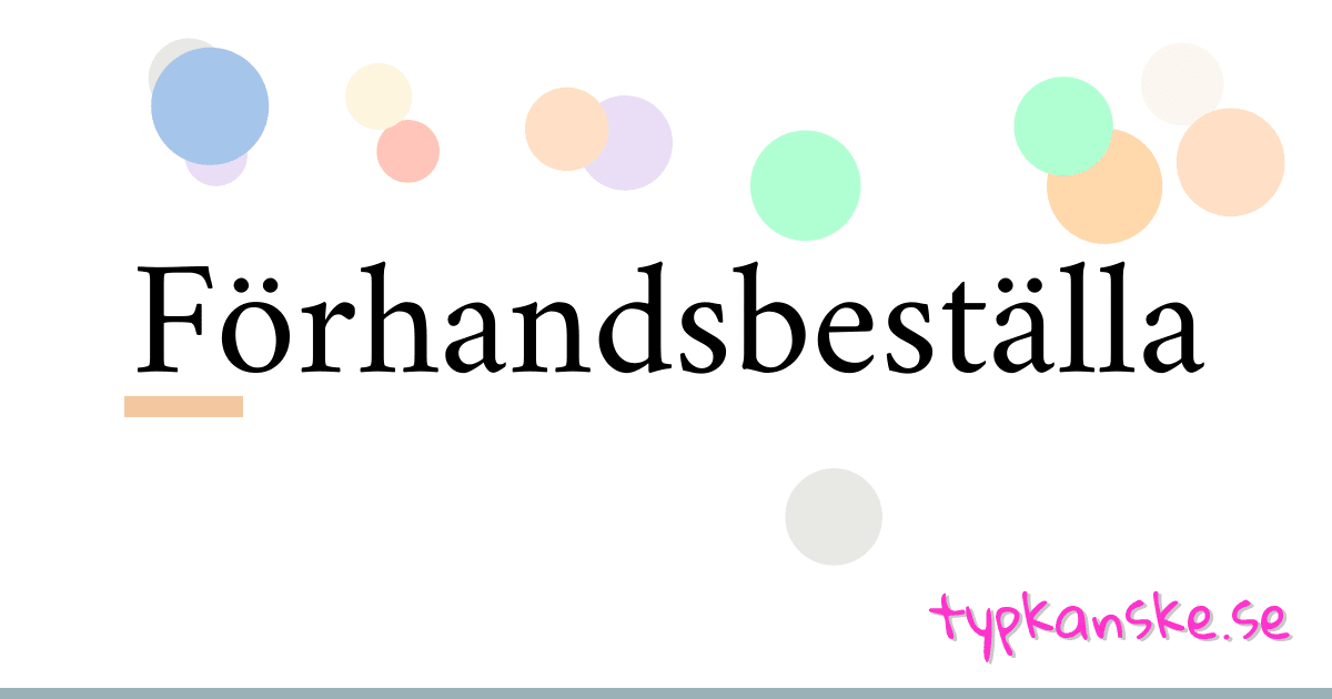 Förhandsbeställa synonymer korsord betyder förklaring och användning