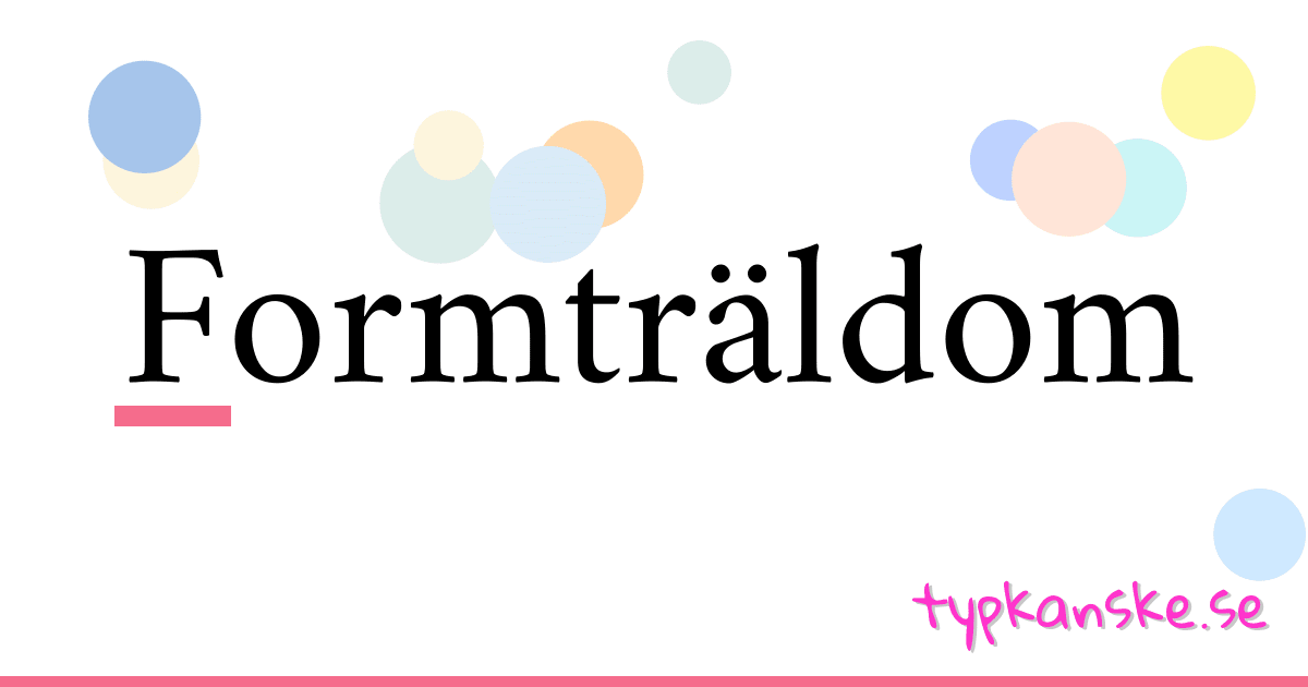 Formträldom synonymer korsord betyder förklaring och användning