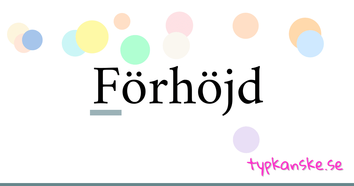 Förhöjd synonymer korsord betyder förklaring och användning