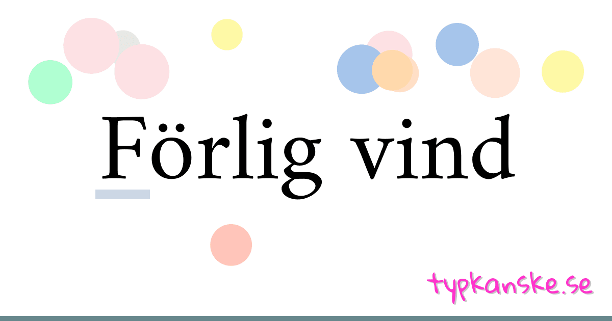 Förlig vind synonymer korsord betyder förklaring och användning