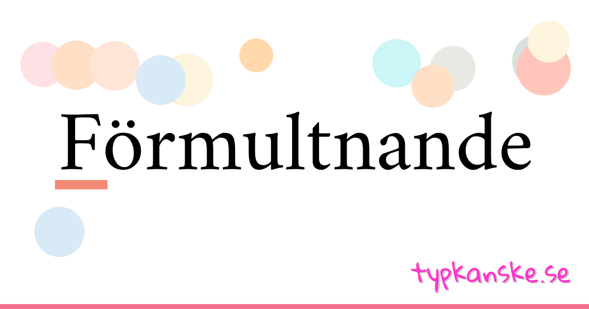 Förmultnande synonymer korsord betyder förklaring och användning