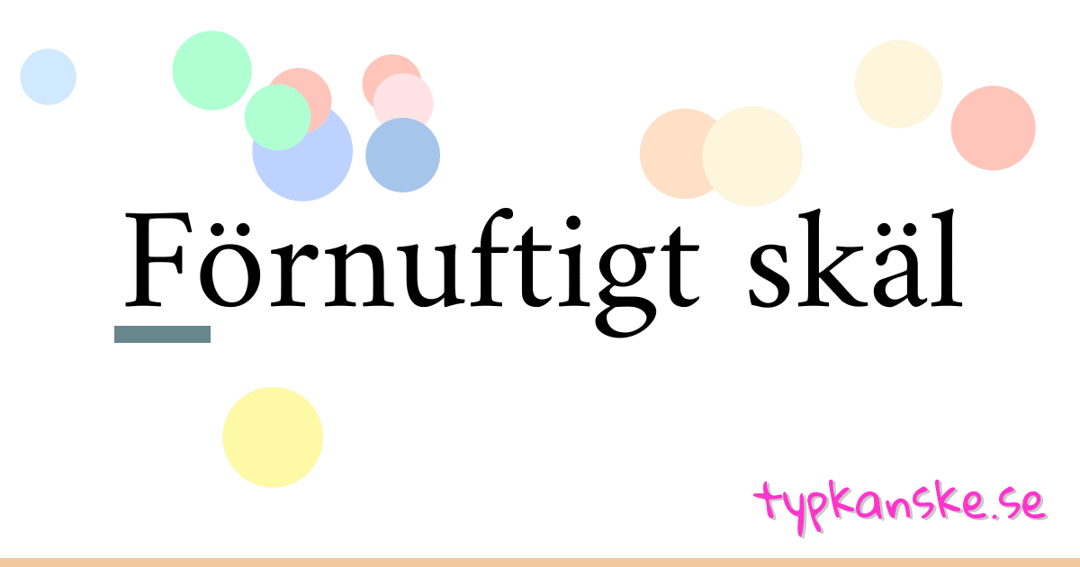 Förnuftigt skäl synonymer korsord betyder förklaring och användning
