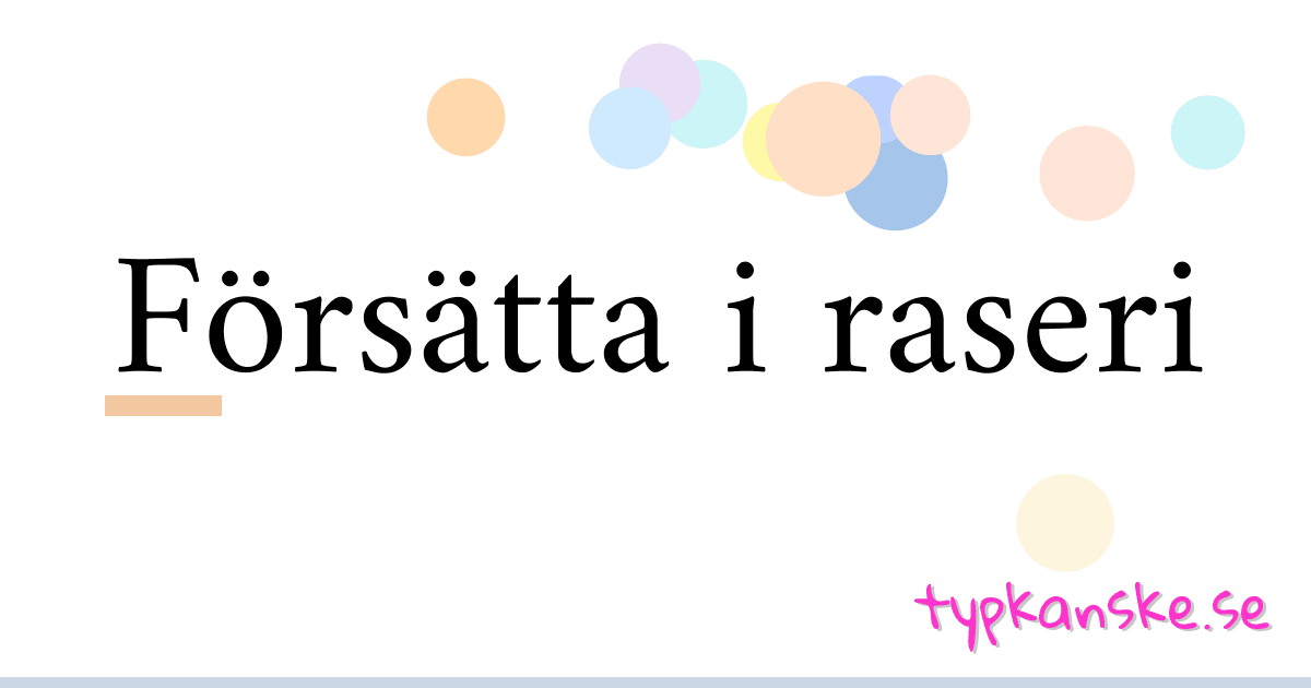 Försätta i raseri synonymer korsord betyder förklaring och användning
