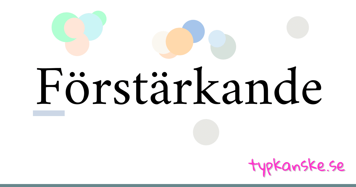 Förstärkande synonymer korsord betyder förklaring och användning