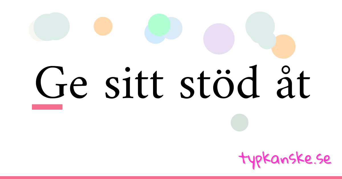Ge sitt stöd åt synonymer korsord betyder förklaring och användning