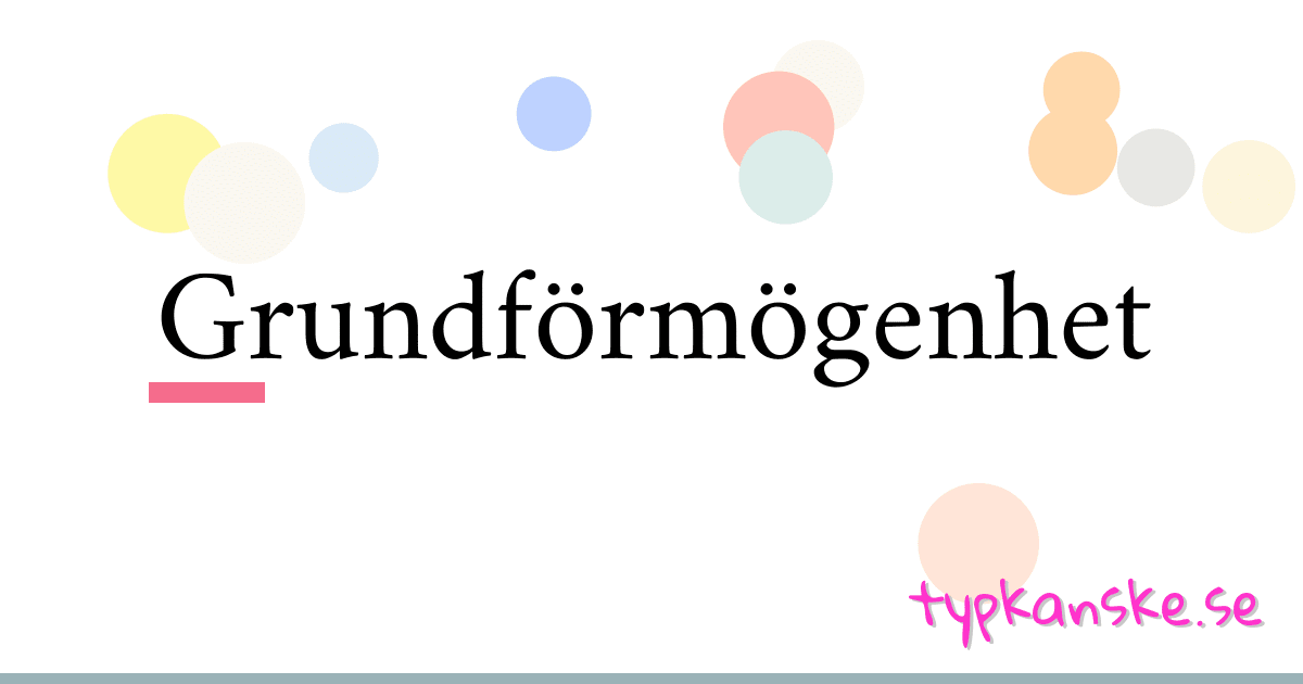 Grundförmögenhet synonymer korsord betyder förklaring och användning