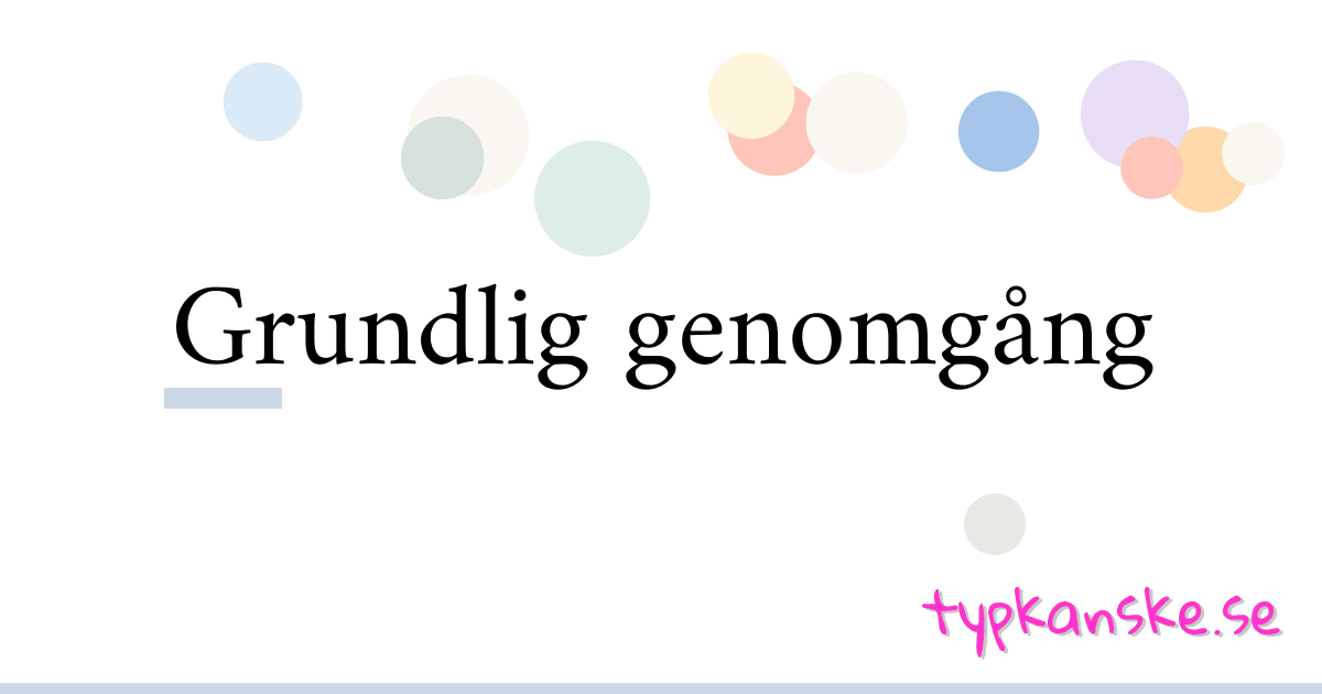Grundlig genomgång synonymer korsord betyder förklaring och användning