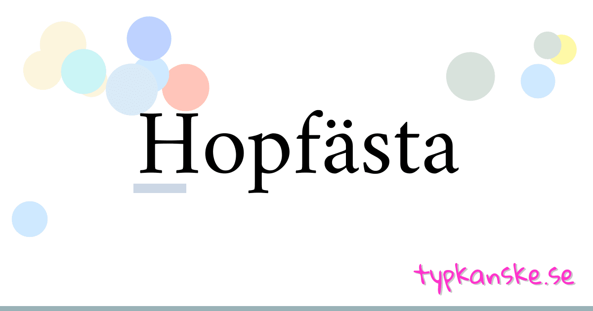 Hopfästa synonymer korsord betyder förklaring och användning