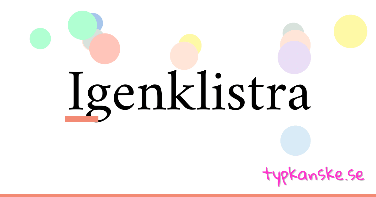 Igenklistra synonymer korsord betyder förklaring och användning