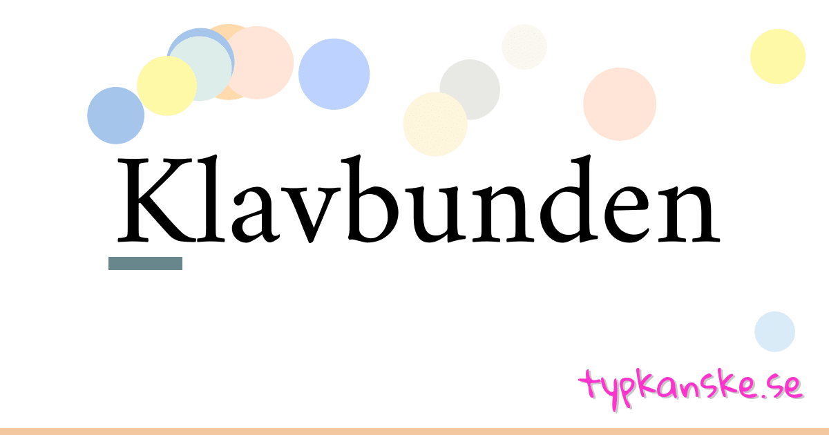 Klavbunden synonymer korsord betyder förklaring och användning