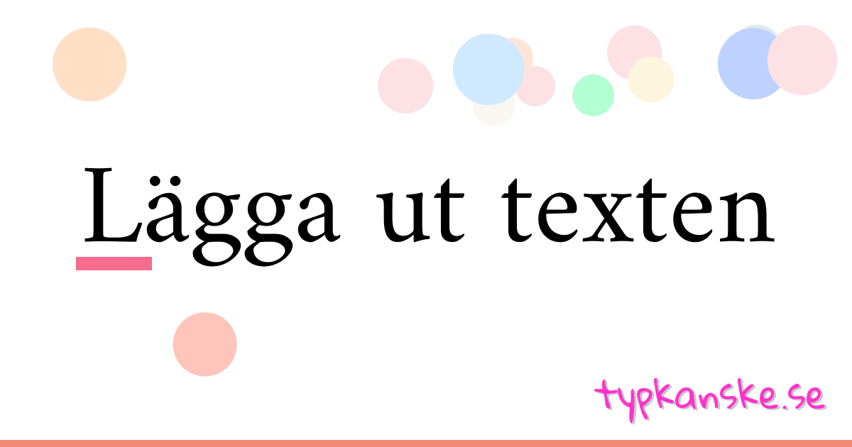 Lägga ut texten synonymer korsord betyder förklaring och användning