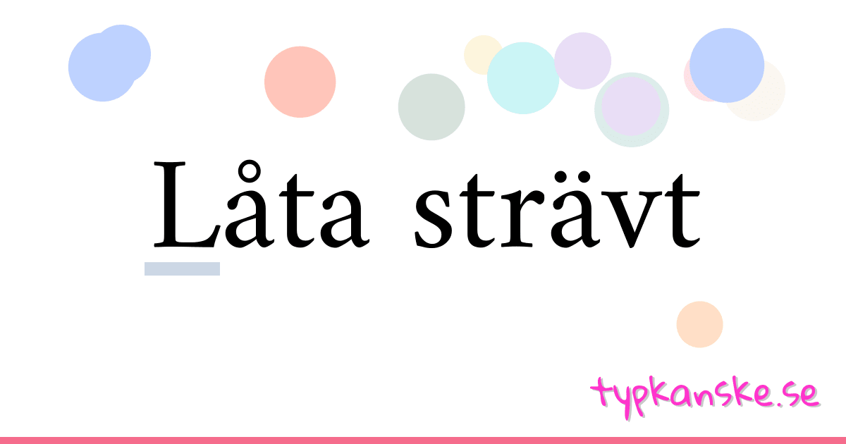 Låta strävt synonymer korsord betyder förklaring och användning