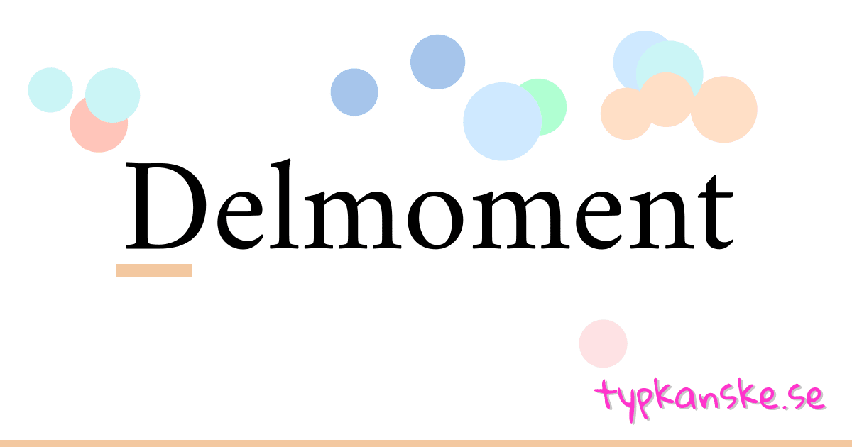 Delmoment synonymer korsord betyder förklaring och användning