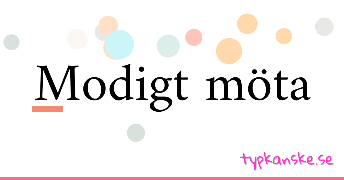 Modigt möta synonymer korsord betyder förklaring och användning